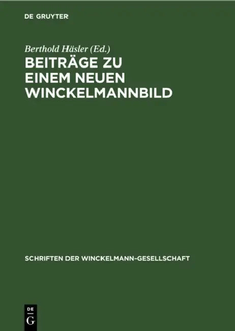 Beiträge Zu Einem Neuen Winckelmannbild by Berthold Häsler