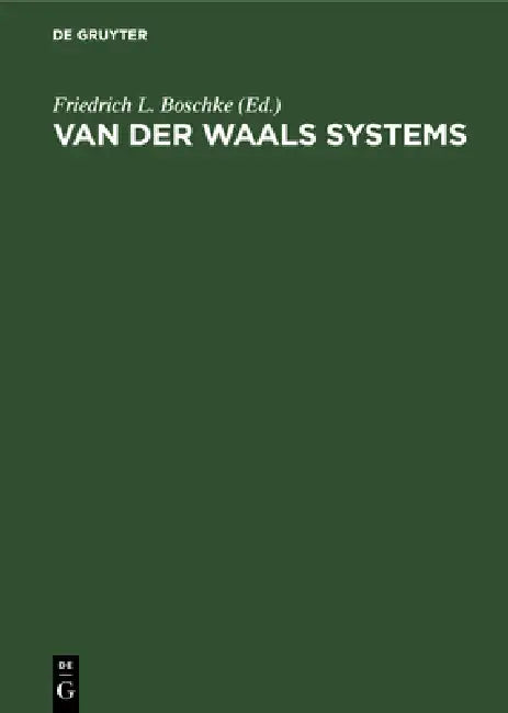 Van Der Waals Systems by Friedrich L. Boschke