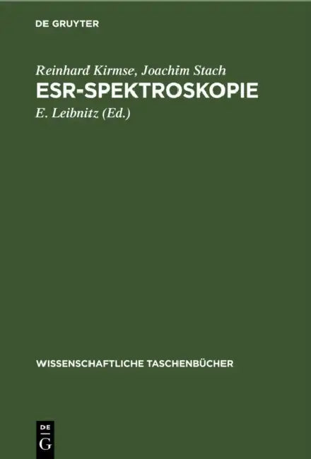 Esr-Spektroskopie: Anwendungen in Der Chemie by Reinhard Kirmse, Joachim Stach, E. Leibnitz