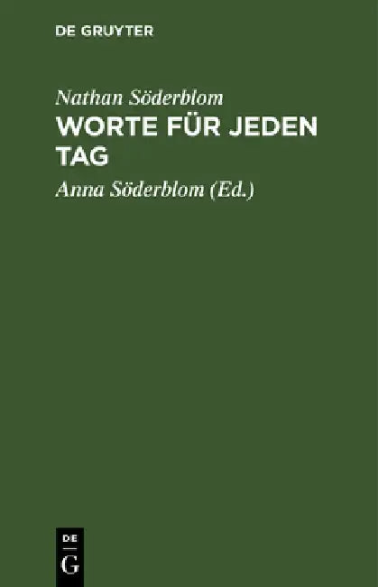 Worte Für Jeden Tag: Gesammelt Aus Den Schriften Nathan Söderblooms by Nathan Söderblom, Anna Söderblom