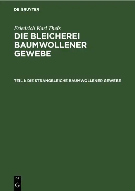 Die Strangbleiche Baumwollener Gewebe by Friedrich Karl Theis