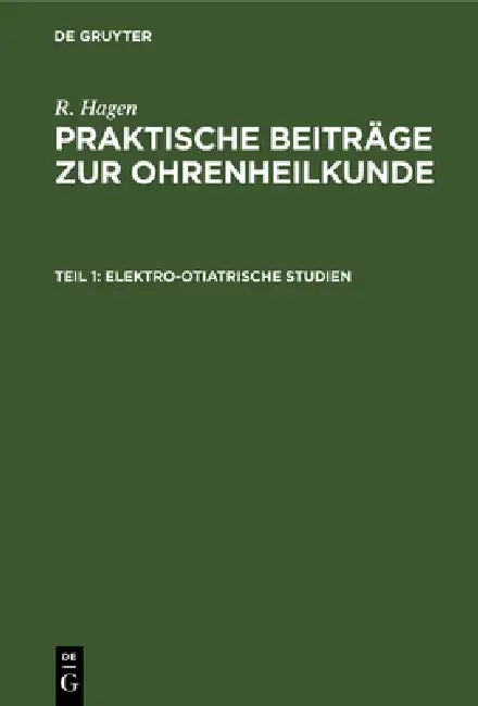 Elektro-Otiatrische Studien by R. Hagen