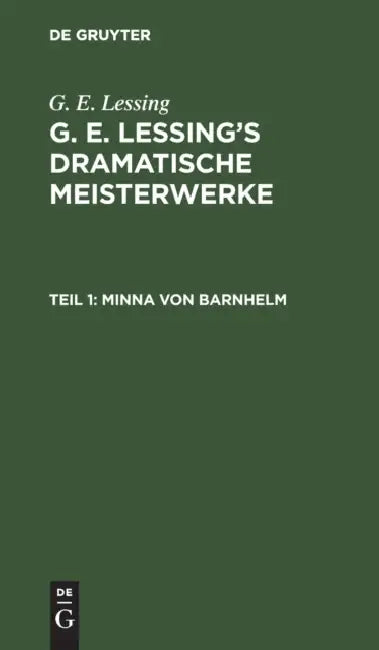 Minna Von Barnhelm by G. E. Lessing