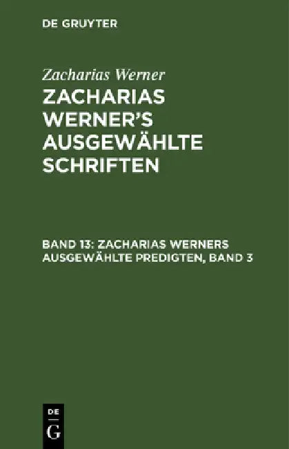 Zacharias Werners Ausgewählte Predigten, Band 3 by Zacharias Werner