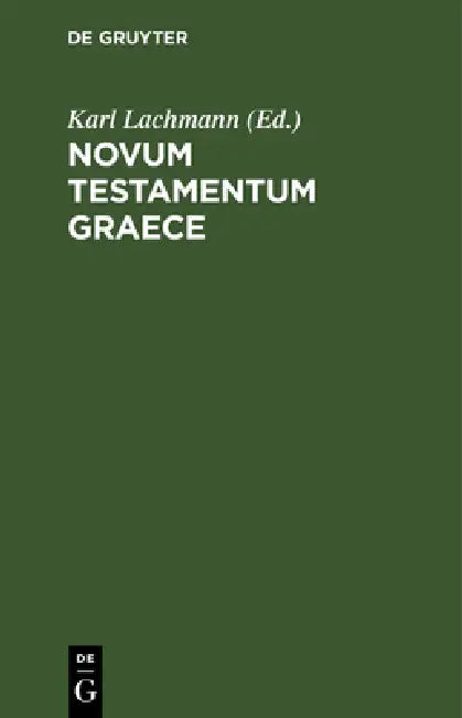 Novum Testamentum Graece by Karl Lachmann