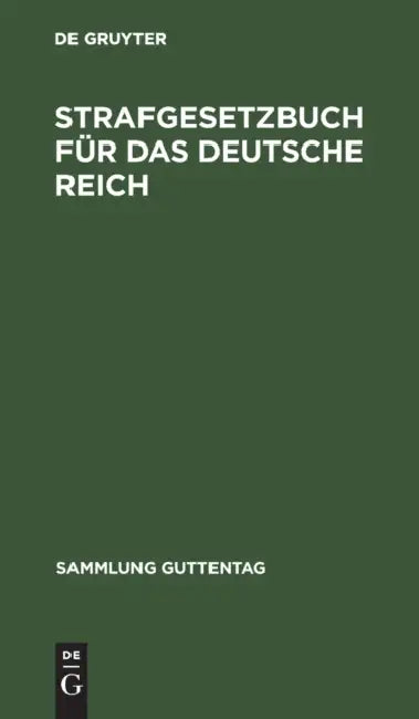 Strafgesetzbuch Für Das Deutsche Reich by No Contributor