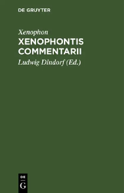 Xenophontis Commentarii by Xenophon, Ludwig Dindorf