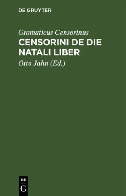 Censorini de Die Natali Liber by Gramaticus Censorinus, Otto Jahn