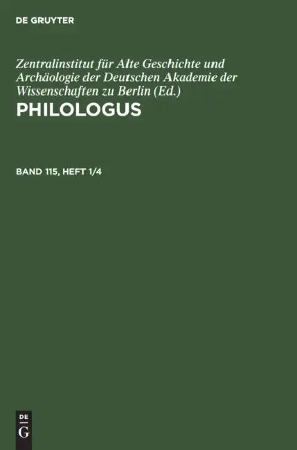 Philologus. Band 115, Heft 1/4 by Zentralinstitut Für Alte Geschichte Und