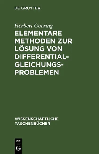 Elementare Methoden Zur Lösung Von Differentialgleichungsproblemen by Herbert Goering