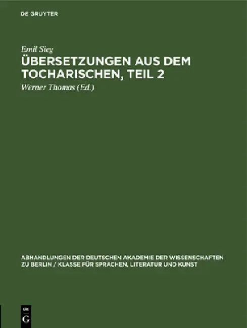 Übersetzungen Aus Dem Tocharischen, Teil 2 by Emil Sieg, Werner Thomas