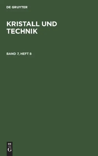 Kristall Und Technik. Band 7, Heft 8 by No Contributor