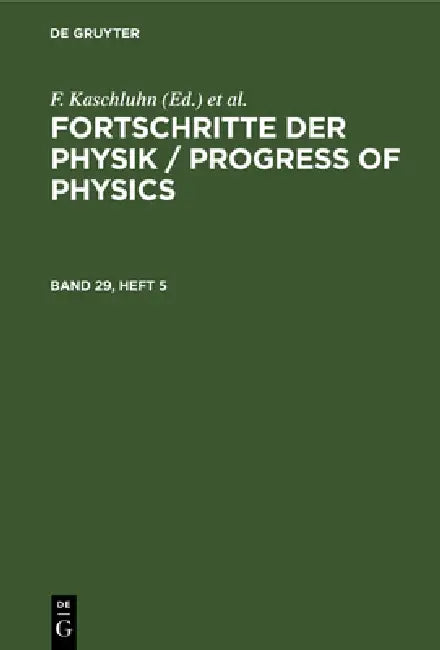 Fortschritte Der Physik / Progress of Physics. Band 29, Heft 5 by F. Kaschluhn, A. Lösche, R. Ritschl