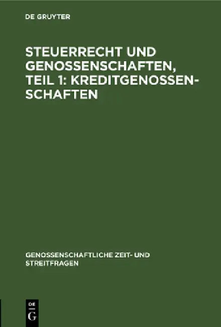 Steuerrecht Und Genossenschaften, Teil 1: Kreditgenossenschaften by No Contributor