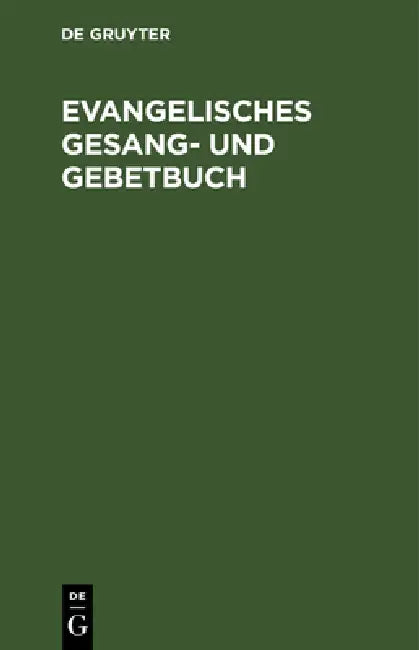 Evangelisches Gesang- Und Gebetbuch: (Entwurf) by No Contributor