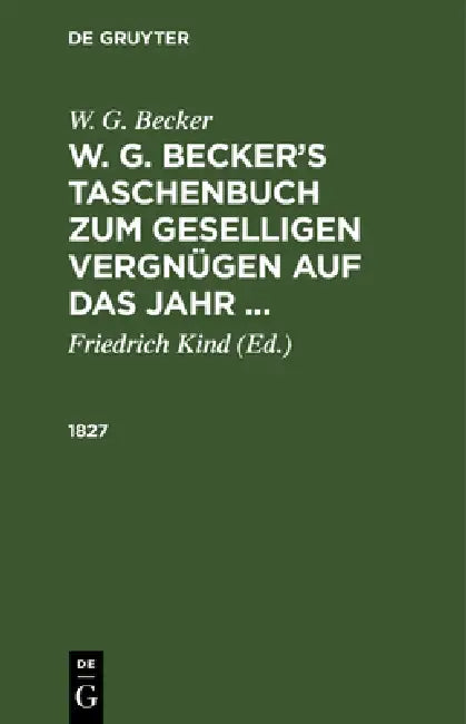 1827 by Friedrich Kind, W. G. Becker