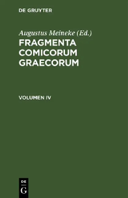 Fragmenta Poetarum Comoediae Novae by Augustus Meineke