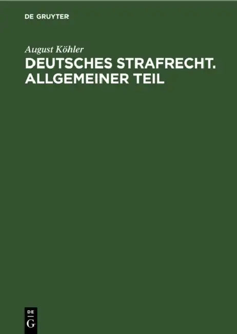 Deutsches Strafrecht. Allgemeiner Teil by August Köhler