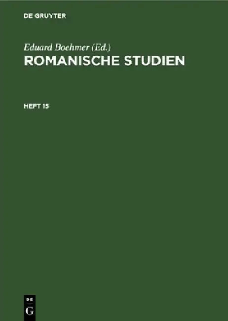 Romanische Studien. Heft 15 by Eduard Boehmer