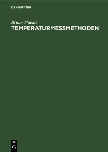 Temperaturmessmethoden: Handbuch Zum Gebrauch Bei Praktischen Temperaturmessungen by Bruno Thieme