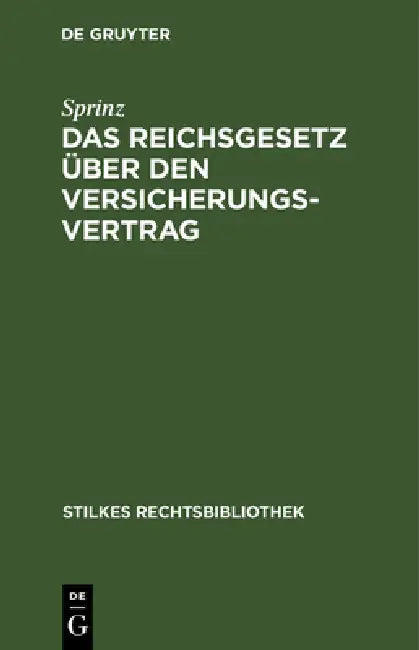 Das Reichsgesetz Über Den Versicherungsvertrag by Sprinz