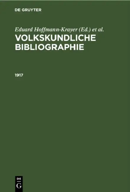 1917 by Deutsche Gesellschaft Für Volkskunde E., Eduard Hoffmann-Krayer, Paul Geiger