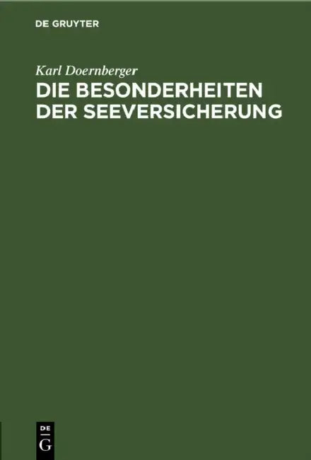 Die Besonderheiten Der Seeversicherung by Karl Doernberger