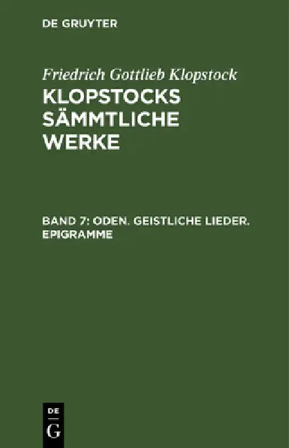 Oden. Geistliche Lieder. Epigramme by Friedrich Gottlieb Klopstock