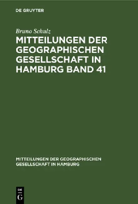 Mitteilungen der Geographischen Gesellschaft in Hamburg Band 41 by Bruno Schulz