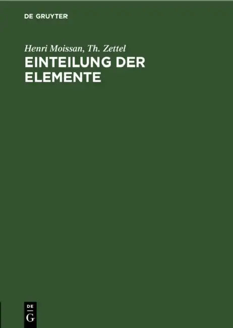 Einteilung Der Elemente by Henri Moissan, Th Zettel