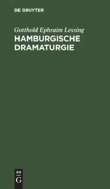 Hamburgische Dramaturgie by Gotthold Ephraim Lessing