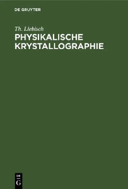 Physikalische Krystallographie by Th Liebisch