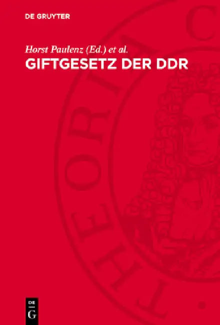 Giftgesetz Der DDR: Rechtsvorschriften Mit Kommentar by Horst Paulenz, Peter Elstner