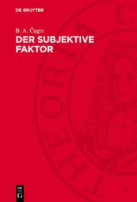Der Subjektive Faktor: Struktur Und Gesetzmäßigkeiten by B. A. Čagin