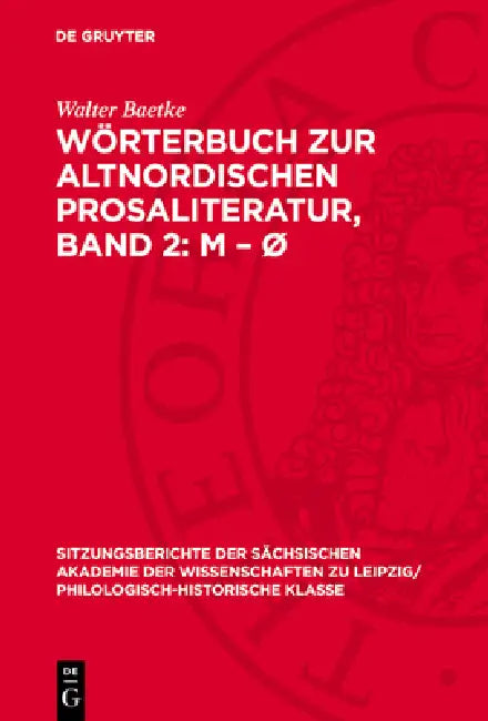 Wörterbuch Zur Altnordischen Prosaliteratur, Band 2: M - Ø by Walter Baetke