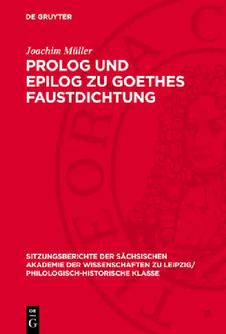 PROLOG Und Epilog Zu Goethes Faustdichtung by Joachim Müller