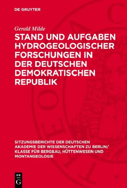 Stand Und Aufgaben Hydrogeologischer Forschungen in Der Deutschen Demokratischen Republik by Gerald Milde