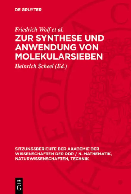 Zur Synthese Und Anwendung Von Molekularsieben by Friedrich Wolf Et Al, Heinrich Scheel
