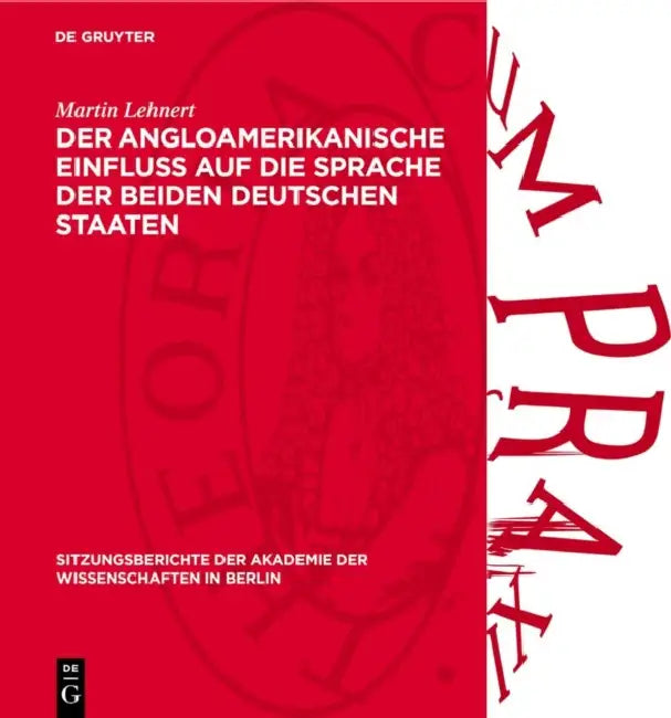 Der Angloamerikanische Einfluß Auf Die Sprache Der Beiden Deutschen Staaten by Martin Lehnert