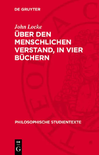 Über Den Menschlichen Verstand, in Vier Büchern: Band 2: Buch III Und IV by John Locke