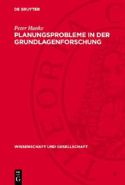 Planungsprobleme in Der Grundlagenforschung by Peter Hanke