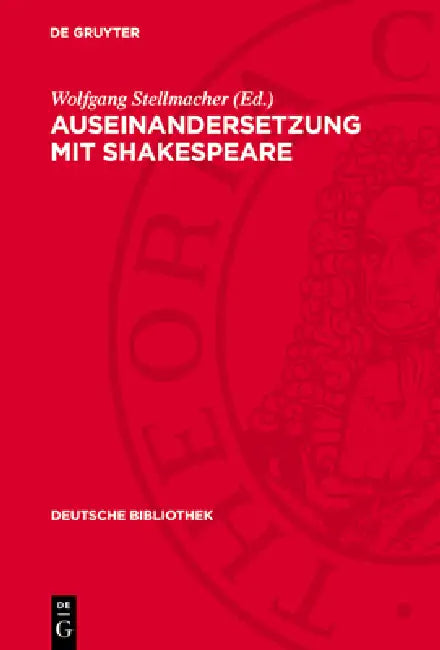 Auseinandersetzung Mit Shakespeare: Texte Zur Deutschen Shakespeare-Aufnahme 1790-1830 by Wolfgang Stellmacher