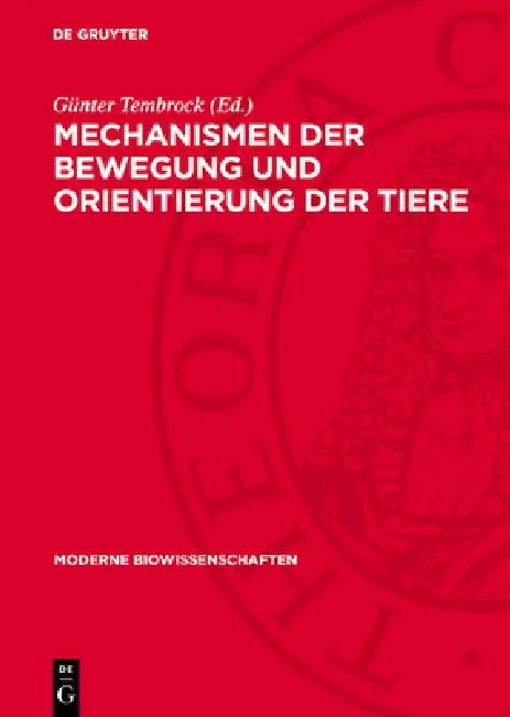 Mechanismen Der Bewegung Und Orientierung Der Tiere by Günter Tembrock