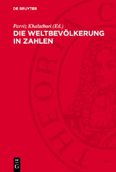 Die Weltbevölkerung in Zahlen by Parviz Khalatbari