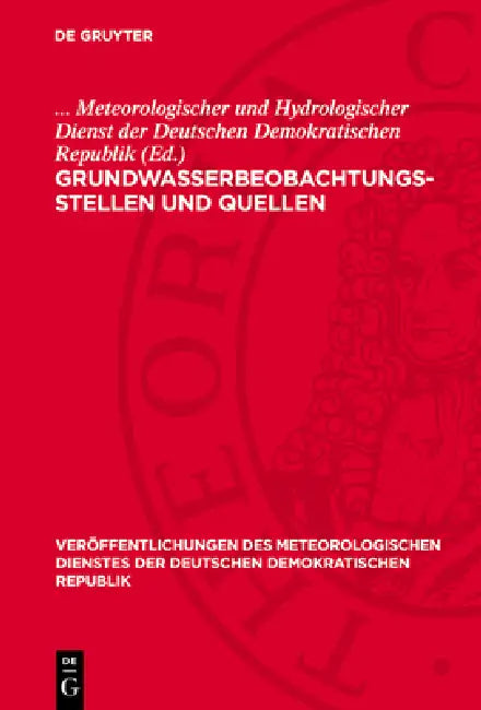 Grundwasserbeobachtungsstellen Und Quellen: Richtlinien Für Die Errichtung Hydrologischer Stationen by Meteorologischer Und Hydrologischer Dien