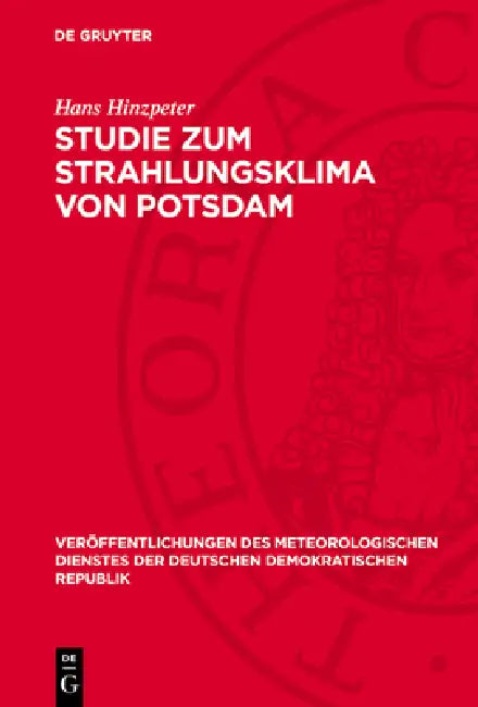 Studie Zum Strahlungsklima Von Potsdam by Hans Hinzpeter