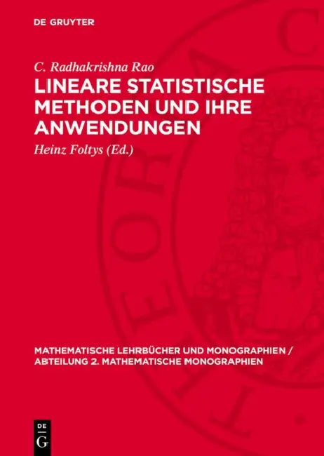 Lineare Statistische Methoden Und Ihre Anwendungen by C. Radhakrishna Rao, Heinz Foltys