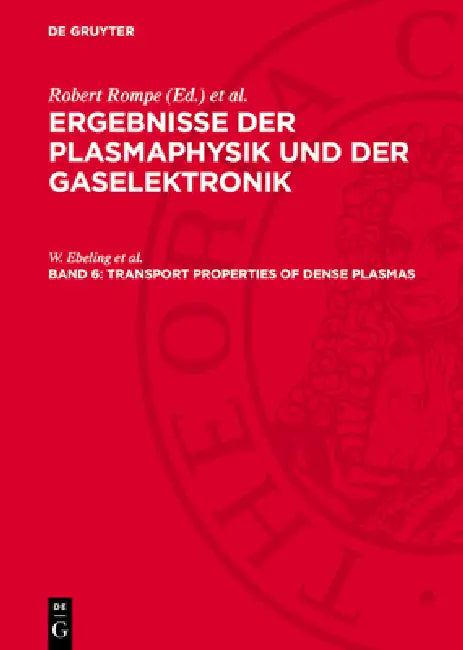 Transport Properties of Dense Plasmas by W. Ebeling Et Al