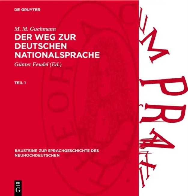 M. M. Guchmann: Der Weg Zur Deutschen Nationalsprache. Teil 1 by Günter Feudel, M. M. Guchmann