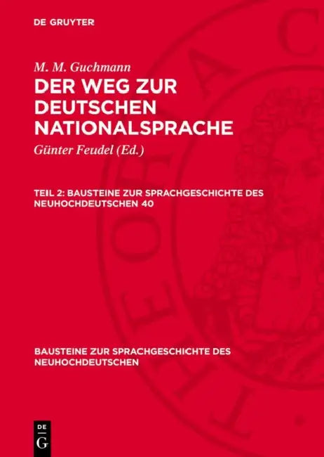 M. M. Guchmann: Der Weg Zur Deutschen Nationalsprache. Teil 2 by Günter Feudel, M. M. Guchmann